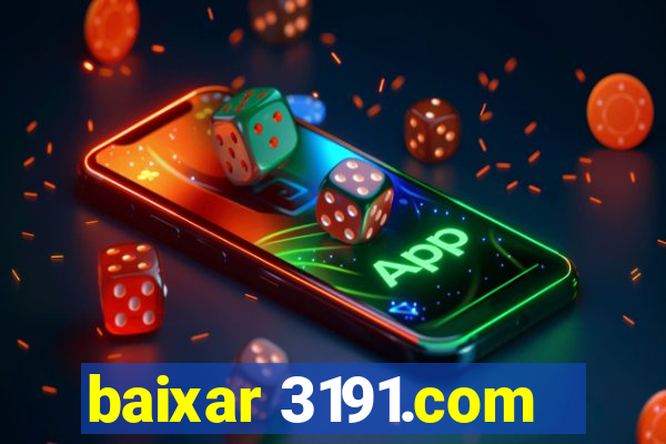 baixar 3191.com